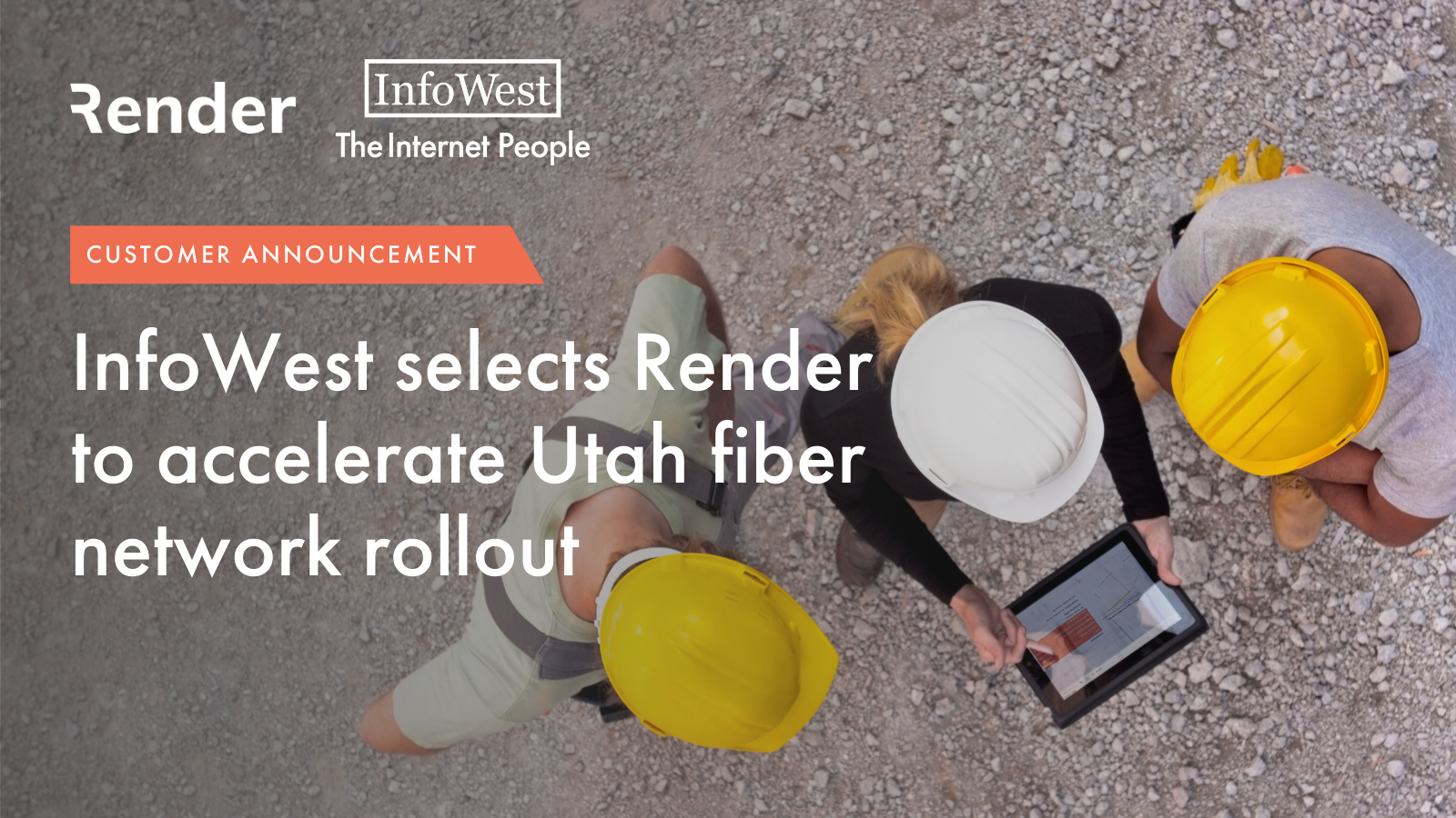 InfoWest selects Render to accelerate Utah fiber network rollout